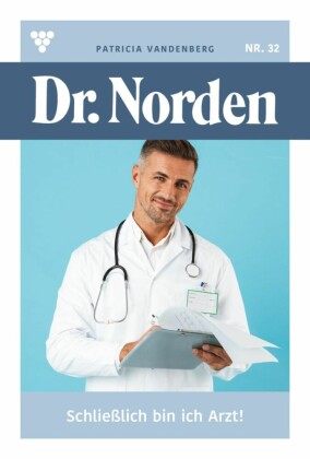 Schließlich bin ich Arzt!