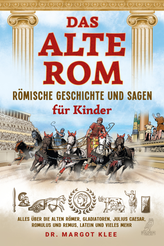 Das alte Rom - Römische Geschichte und Sagen für Kinder main product photo