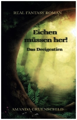 Eichen müssen her! - Das Dreigestirn