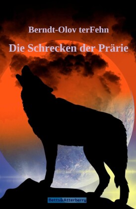 Die Schrecken der Prärie