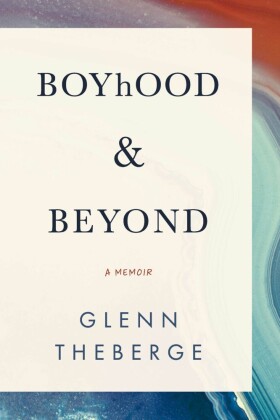 A Memoir Boyhood & Beyond