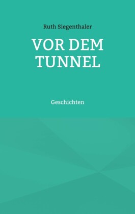 Vor dem Tunnel