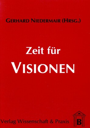 Zeit für Visionen.