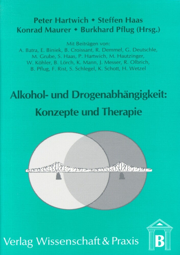 Alkohol- und Drogenabhängigkeit: Konzepte und Therapie. main product photo
