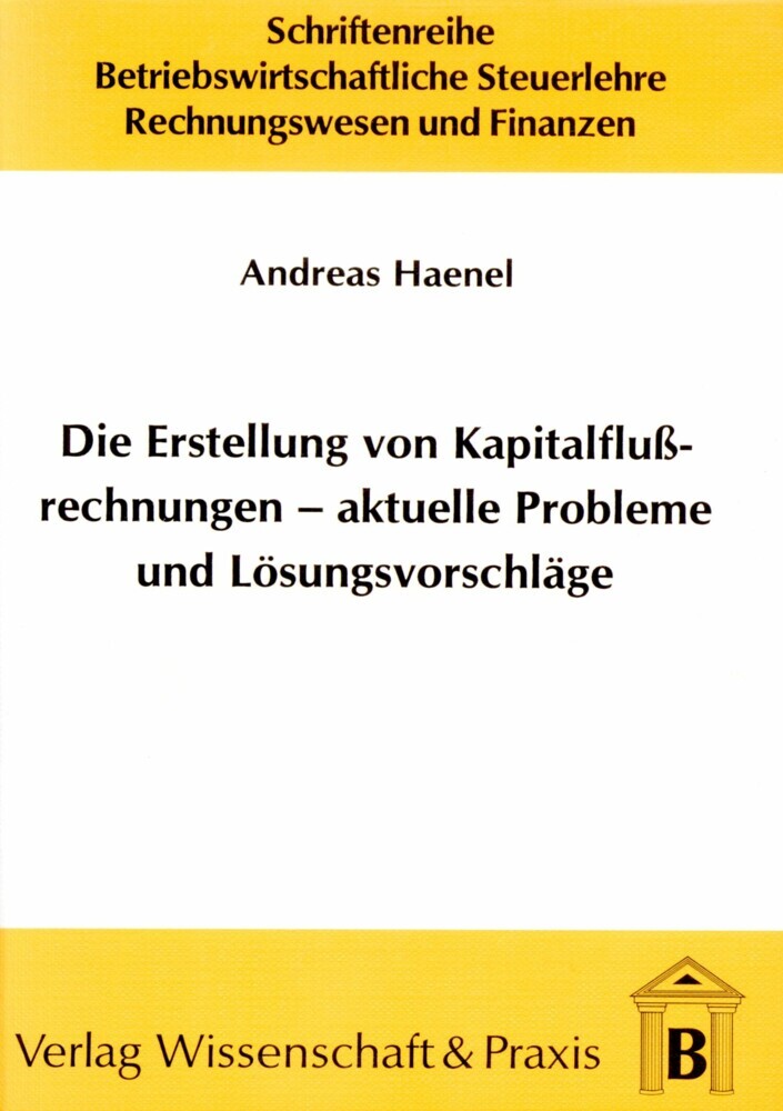 Die Erstellung von Kapitalflussrechnungen - aktuelle Probleme und Lösungsvorschläge. main product photo