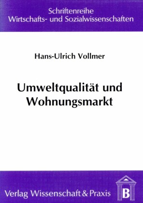 Umweltqualität und Wohnungsmarkt.