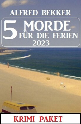 5 Morde für die Ferien 2023: Krimi Paket