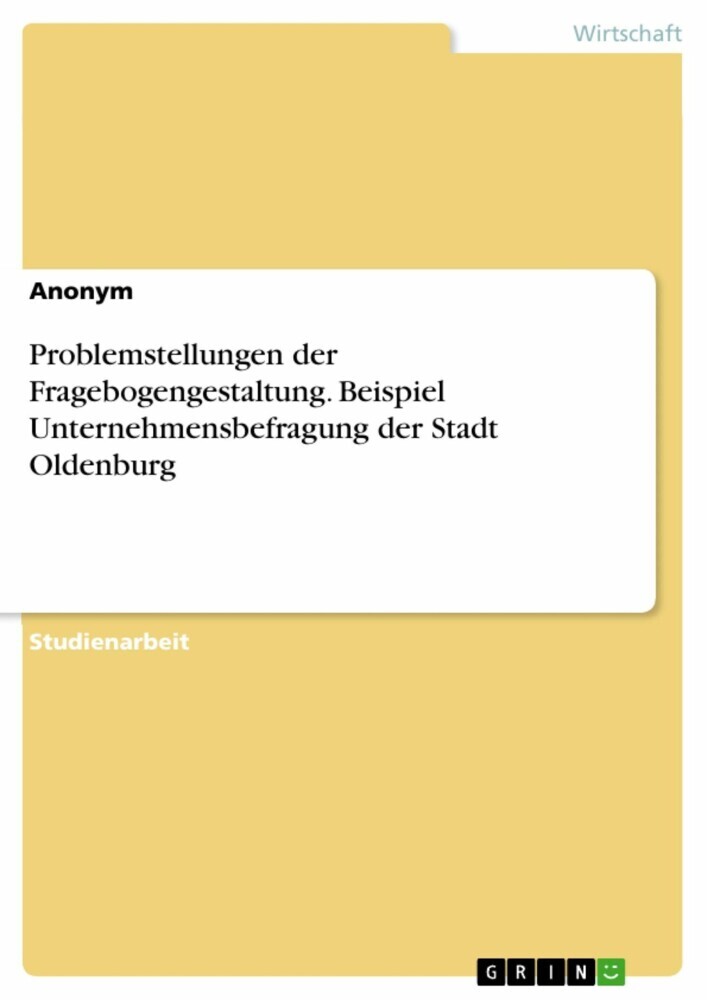 Problemstellungen der Fragebogengestaltung. Beispiel Unternehmensbefragung der Stadt Oldenburg main product photo