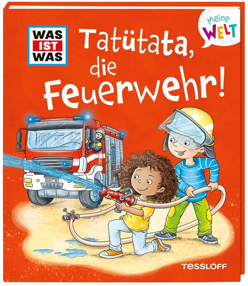 WAS IST WAS Meine Welt Band 12 Tatütata, die Feuerwehr! main product photo