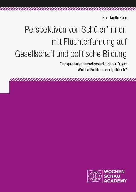 Perspektiven von Schüler*innen mit Fluchterfahrung auf Gesellschaft und politische Bildung main product photo