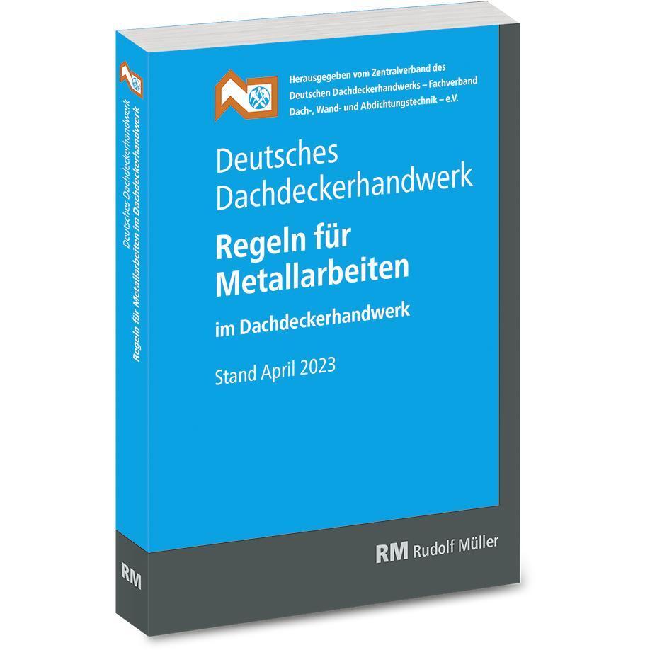 Deutsches Dachdeckerhandwerk - Regeln für Metallarbeiten im Dachdeckerhandwerk main product photo