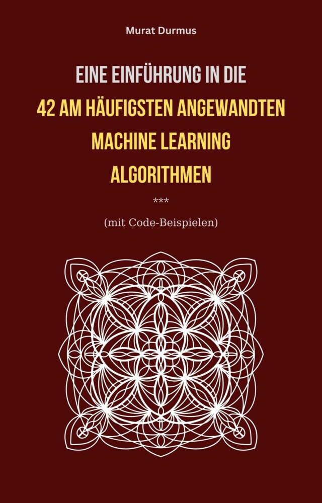 Eine Einführung in die 42 am häufigsten angewandten Machine Learning Algorithmen (mit Code-Beispielen) main product photo