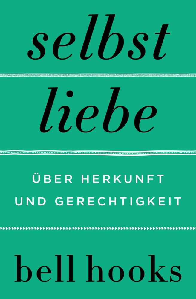 Selbstliebe. Über Herkunft und Gerechtigkeit main product photo