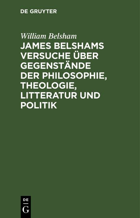 James Belshams Versuche über Gegenstände der Philosophie, Theologie, Litteratur und Politik main product photo