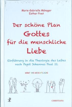 Der schöne Plan Gottes für die menschliche Liebe