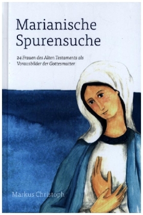 Marianische Spurensuche