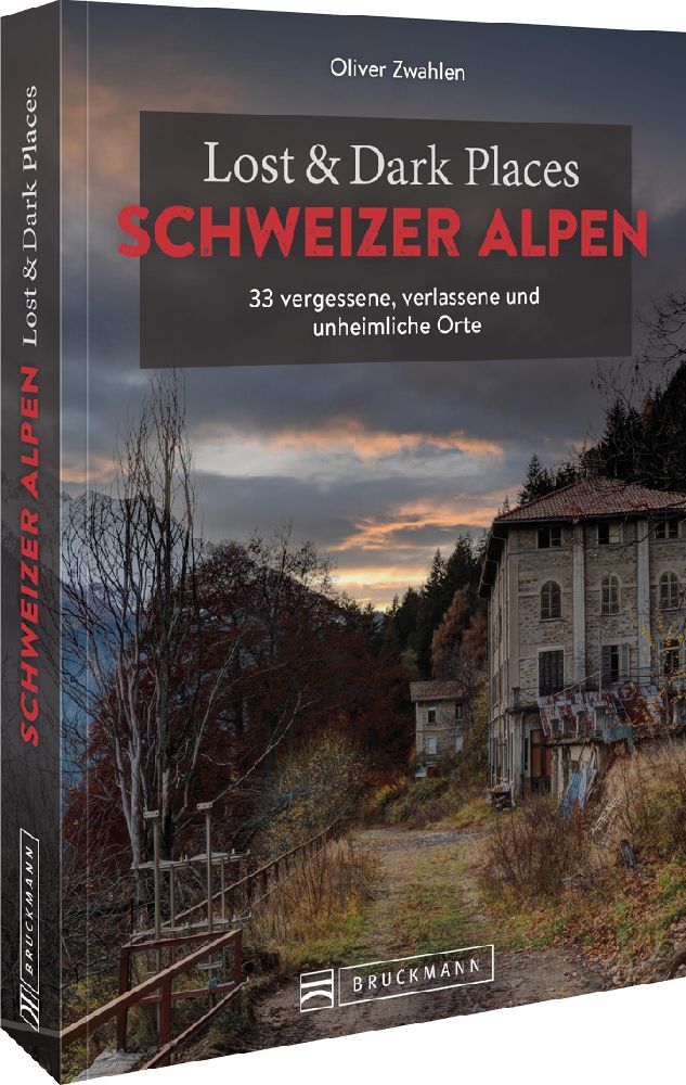 Lost & Dark Places Schweizer Alpen main product photo