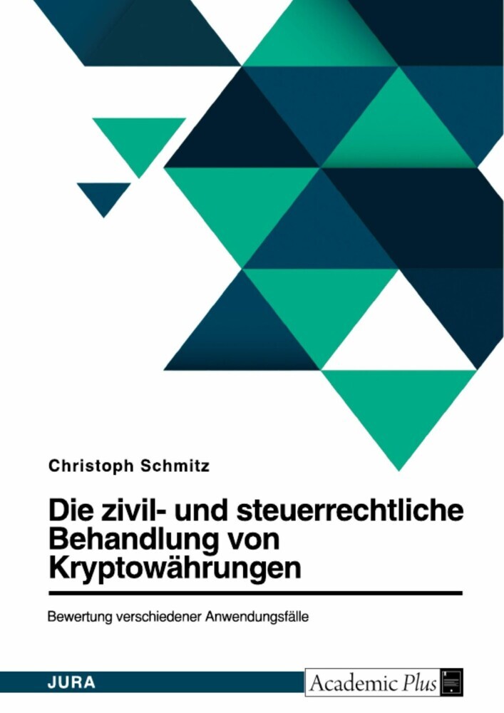 Die zivil- und steuerrechtliche Behandlung von Bitcoin und weiteren Kryptowährungen. Bewertung verschiedener Anwendungsfälle main product photo