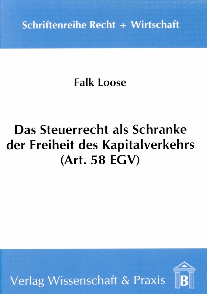 Das Steuerrecht als Schranke der Freiheit des Kapitalverkehrs (Art. 58 EGV). main product photo