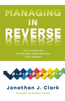 Managing in Reverse