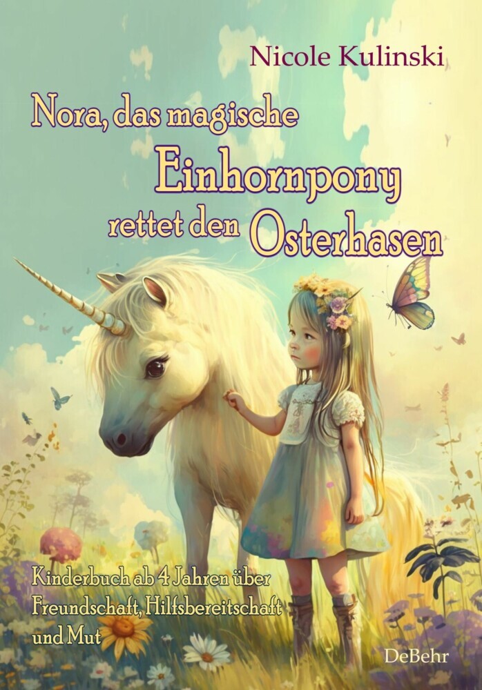 Nora, das magische Einhornpony, rettet den Osterhasen - Kinderbuch ab 4 Jahren über Freundschaft, Hilfsbereitschaft und Mut main product photo