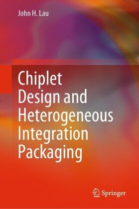 Chiplet Design and Heterogeneous Integration Packaging