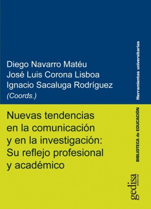 Nuevas tendencias en la comunicación y en la investigación: Su reflejo profesional y académico