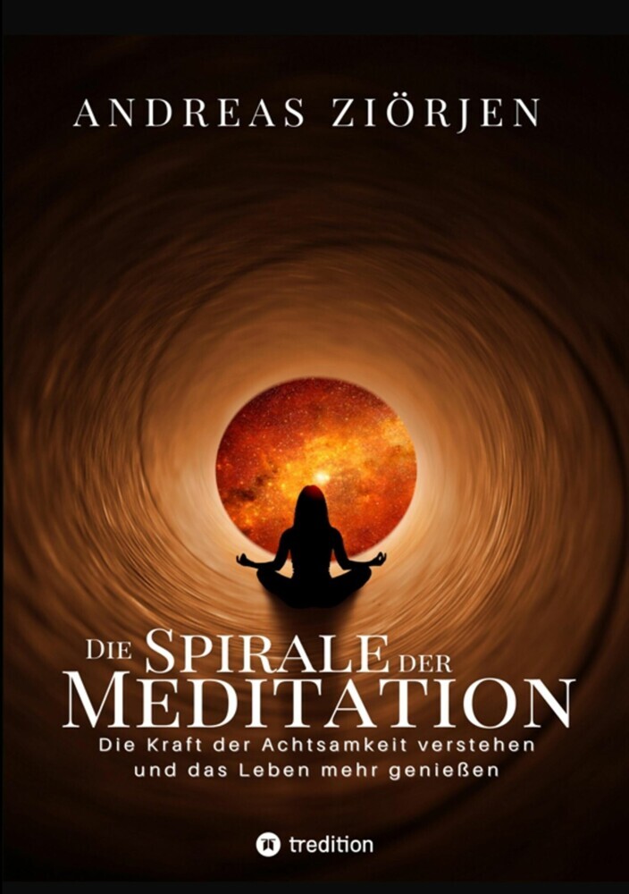 Die Spirale der Meditation - 360 Seiten Einblick in die Erfahrung und Philosophie der Yogis und Mystiker, mit vielen praktischen Übungen main product photo