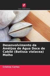 Desenvolvimento da Amêijoa de Água Doce de Cabibi (Batissa violacea) Molho