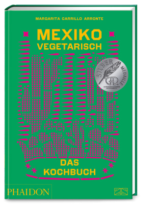 Mexiko vegetarisch - Das Kochbuch