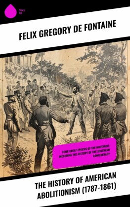 The History of American Abolitionism (1787-1861)