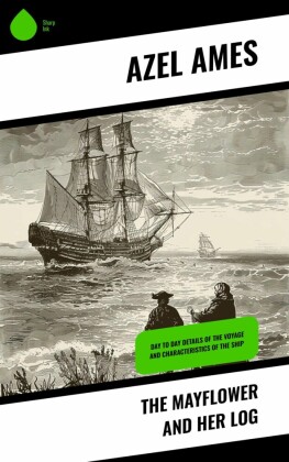 The Mayflower and Her Log