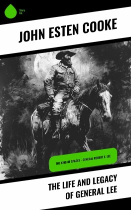 The Life and Legacy of General Lee