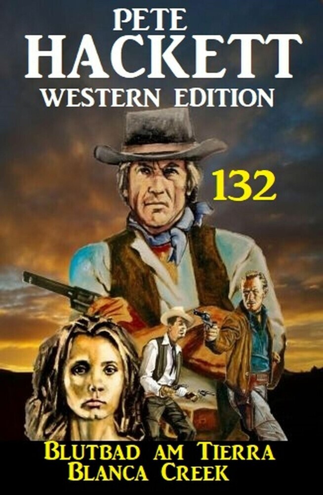 Blutbad am Tierra Blanca Creek: Pete Hackett Western Edition 132 main product photo