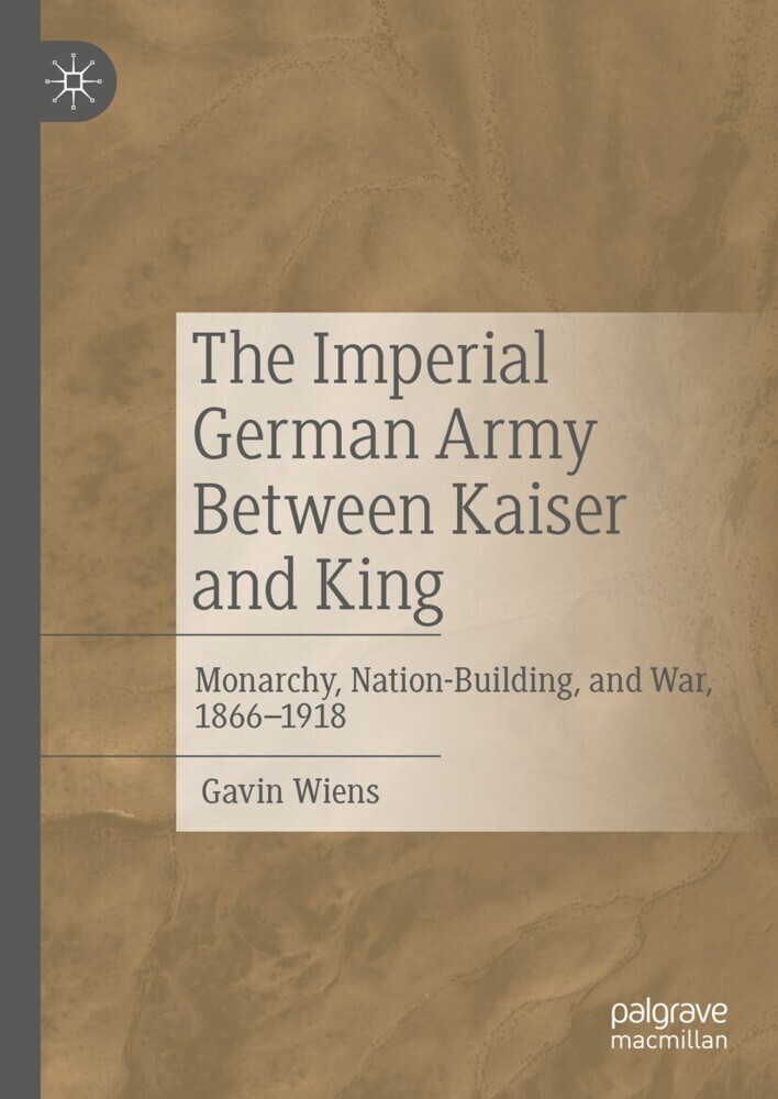 The Imperial German Army Between Kaiser and King main product photo