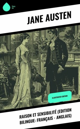 Raison et Sensibilité (Edition bilingue: français - anglais)