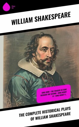 The Complete Historical Plays of William Shakespeare