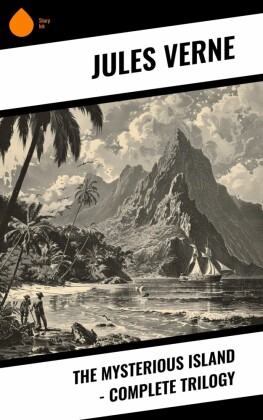 The Mysterious Island - Complete Trilogy
