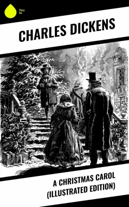 A Christmas Carol (Illustrated Edition)