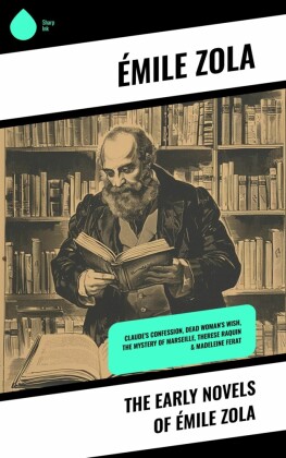 The Early Novels of Émile Zola