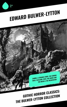 Gothic Horror Classics: The Bulwer-Lytton Collection