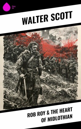 Rob Roy & The Heart of Midlothian