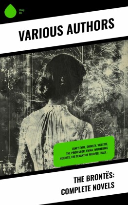 The Brontës: Complete Novels