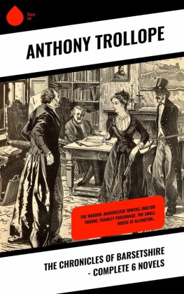 The Chronicles of Barsetshire - Complete 6 Novels