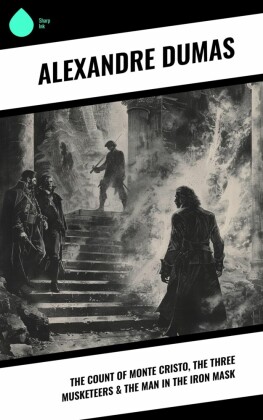 The Count of Monte Cristo, The Three Musketeers & The Man in the Iron Mask