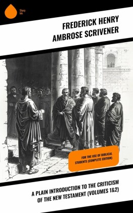 A Plain Introduction to the Criticism of the New Testament (Volumes 1&2)