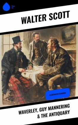 Waverley, Guy Mannering & The Antiquary