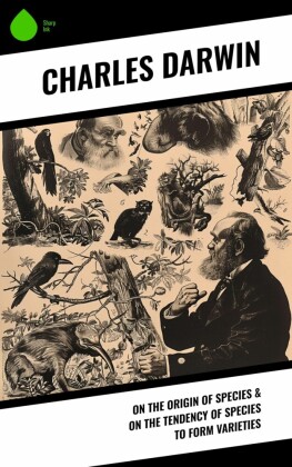 On the Origin of Species & On the Tendency of Species to Form Varieties