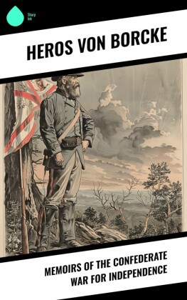 Memoirs of the Confederate War for Independence