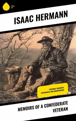 Memoirs of a Confederate Veteran